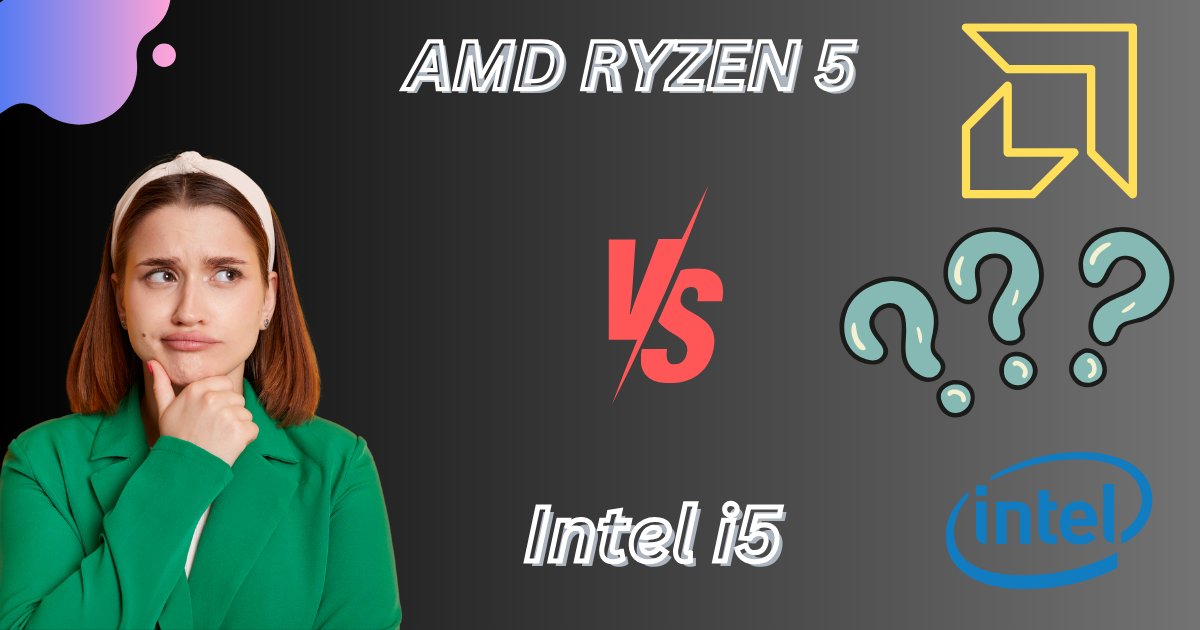 Amd ryzen 5 vs intel i5